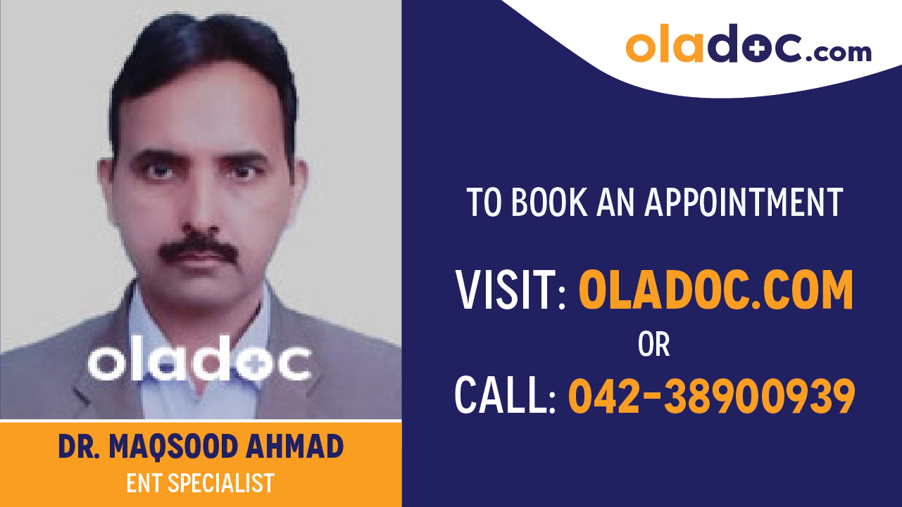 Book appointment with Dr.Maqsood Ahmad-best ENT Specialist in Lahore